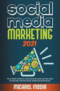 Social Media Marketing 2021