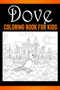 Dove Coloring Book for Kids