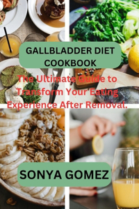 Gallbladder Diet Cookbook