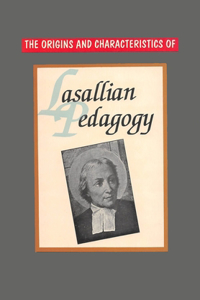 Origins and Characteristics of Lasallian Pedagogy