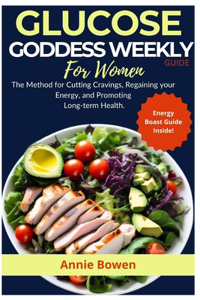 GLUCOSE GODDESS Weekly Guide For Women