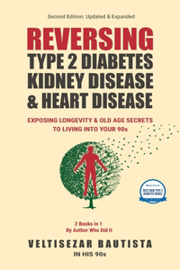 Reversing Type 2 Diabetes, Kidney Disease, and Heart Disease