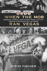 More When the Mob Ran Vegas