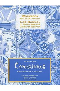 Workbook And Lab Manual For Conexiones: Communicacion y Cultura