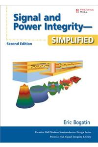 Signal and Power Integrity - Simplified