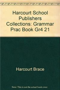 Harcourt School Publishers Collections: Grammar Prac Book Gr4 21