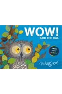WOW! Said the Owl