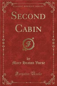 Second Cabin (Classic Reprint)