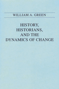 History, Historians, and the Dynamics of Change