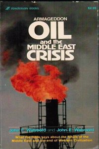 Armageddon, Oil & the Middle East Crisis