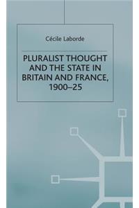 Pluralist Thought and the State in Britain and France, 1900-25
