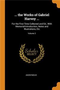 ... the Works of Gabriel Harvey ...