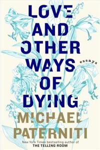 Love and Other Ways of Dying