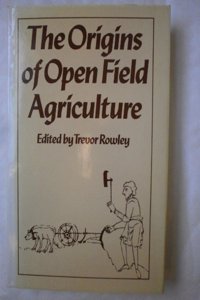 Origins of Open-Field Agriculture