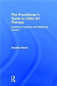 Practitioner's Guide to Child Art Therapy