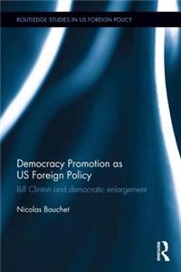 Democracy Promotion as Us Foreign Policy