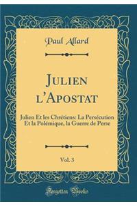 Julien l'Apostat, Vol. 3