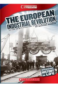 European Industrial Revolution (Cornerstones of Freedom: Third Series)