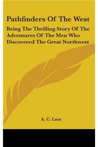 Pathfinders Of The West