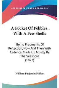 A Pocket Of Pebbles, With A Few Shells
