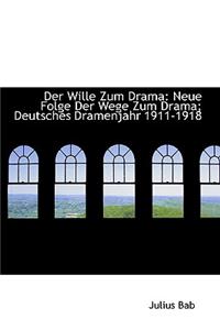 Der Wille Zum Drama