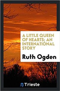 Little Queen of Hearts; An International Story