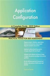 Application Configuration A Complete Guide - 2019 Edition