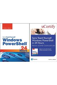 Sams Teach Yourself Windows Powershell in 24 Hours Pearson Ucertify Course and Labs and Textbook Bundle