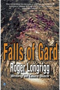 Falls of Gard: (Writing as Laura Black)