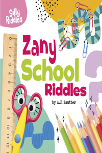 Zany School Riddles