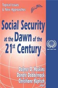 Social Security at the Dawn of the 21st Century