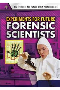 Experiments for Future Forensic Scientists