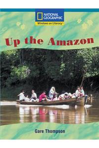 Windows on Literacy Fluent Plus (Social Studies: Geography): Up the Amazon