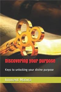 Discovering your purpose