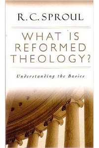 What Is Reformed Theology