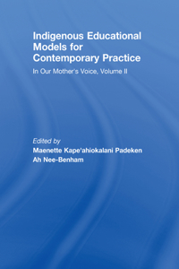 Indigenous Educational Models for Contemporary Practice