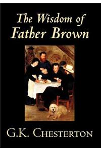 The Wisdom of Father Brown by G. K. Chesterton, Fiction, Mystery & Detective