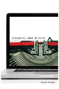 Computing As Writing