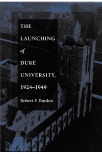 Launching of Duke University, 1924-1949