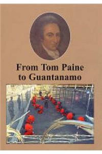 From Tom Paine to Guantanamo Bay