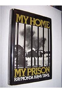 MY HOME MY PRISON