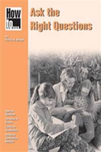 How to … Ask the Right Questions