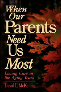 When Our Parents Need Us Most