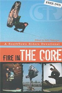 Fire in the Core
