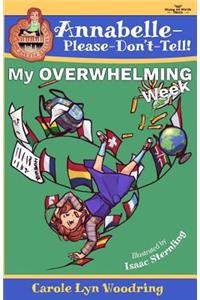 My OVERWHELMING Week