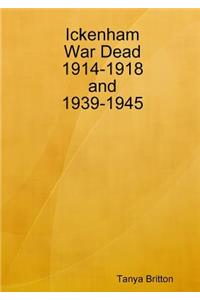 Ickenham War Dead 1914-1918 and 1939-1945