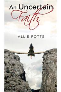 An Uncertain Faith