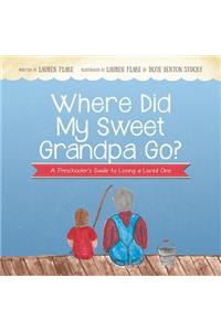 Where Did My Sweet Grandpa Go?