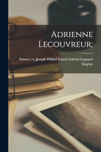Adrienne Lecouvreur;