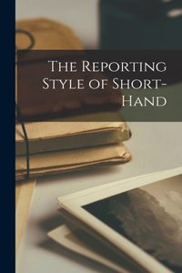 Reporting Style of Short-hand